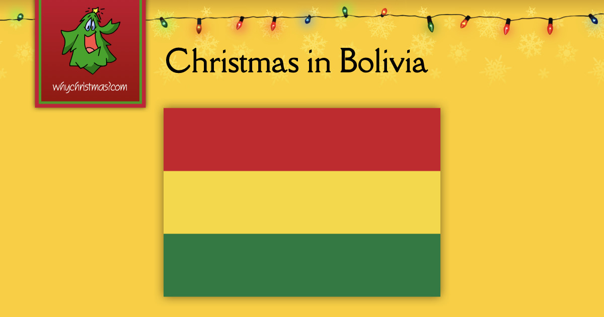 Christmas in Bolivia &ndash; Christmas Around the World &ndash; whychristmas?com