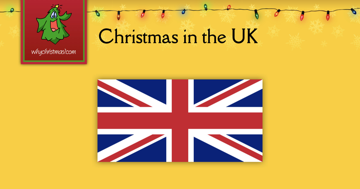 Christmas in the United Kingdom/Great Britain - WhyChristmas.com